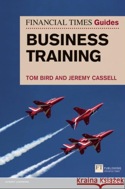 Financial Times Guide to Business Training, The Jeremy Cassell 9780273772972  - książka