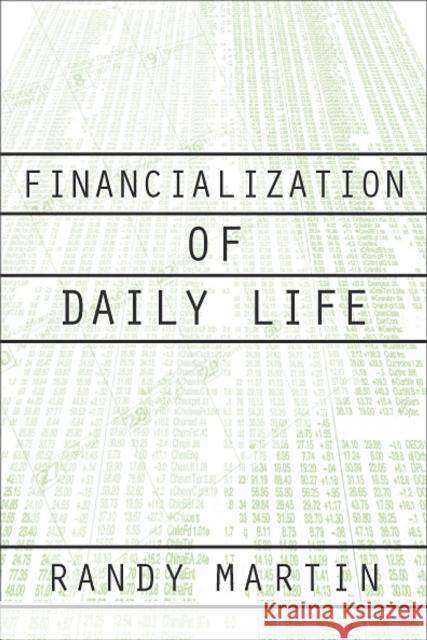 Financialization of Daily Life Martin, Randy 9781566399883 Temple University Press - książka