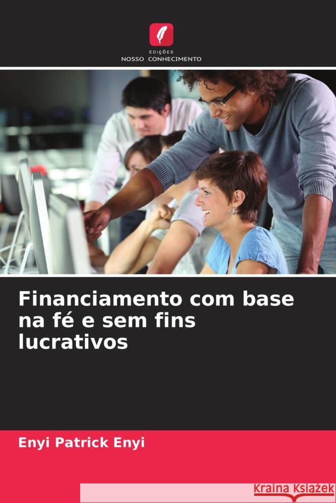 Financiamento com base na f? e sem fins lucrativos Enyi Patrick Enyi 9786206849216 Edicoes Nosso Conhecimento - książka