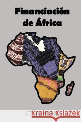 Financiando ?frica Attiya Waris 9789956004096 Langaa RPCID - książka