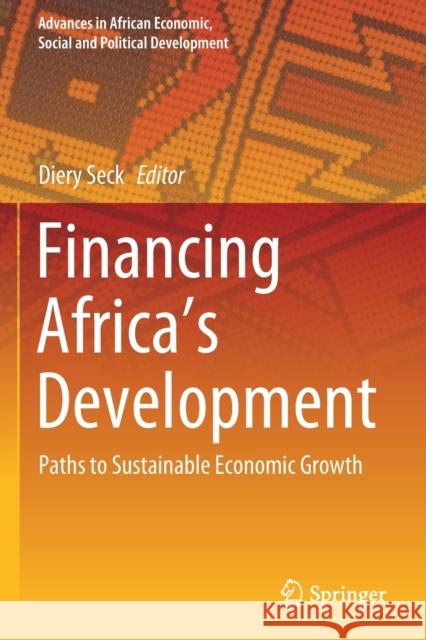 Financing Africa's Development: Paths to Sustainable Economic Growth Diery Seck 9783030464844 Springer - książka