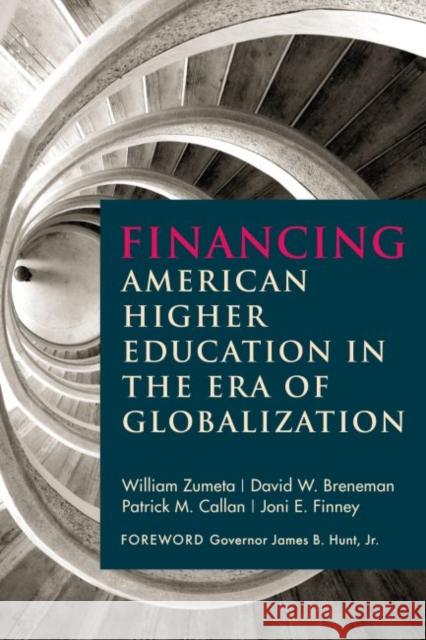 Financing American Higher Education in the Era of Globalization William Zumeta   9781612501253 Harvard Educational Publishing Group - książka