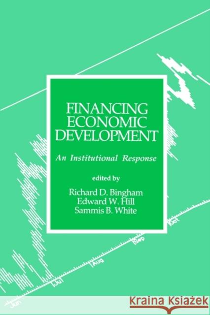 Financing Economic Development: An Institutional Response Bingham, Richard D. 9780803935723 Sage Publications - książka