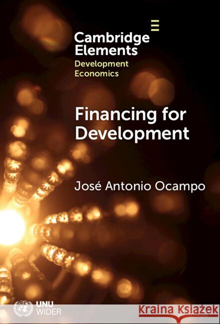 Financing for Development: The Global Agenda Jose Antonio (Columbia University) Ocampo 9781009613385 Cambridge University Press - książka