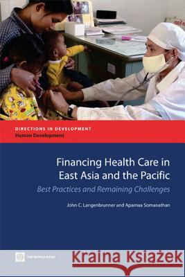 Financing Health Care in East Asia and the Pacific Langenbrunner, John C. 9780821386828 World Bank Publications - książka