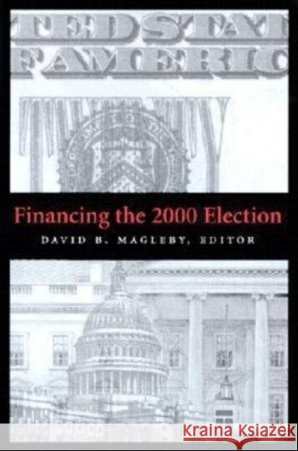 Financing the 2000 Election David B. Magleby 9780815706212 Brookings Institution Press - książka