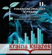 Finanční zralost v praxi II. Veronika Kalátová 9788074284489 Plot - książka
