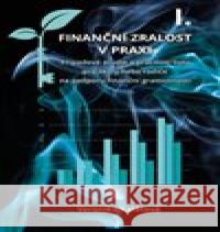 Finanční zralost v praxi I. Veronika Kalátová 9788074284458 Plot - książka