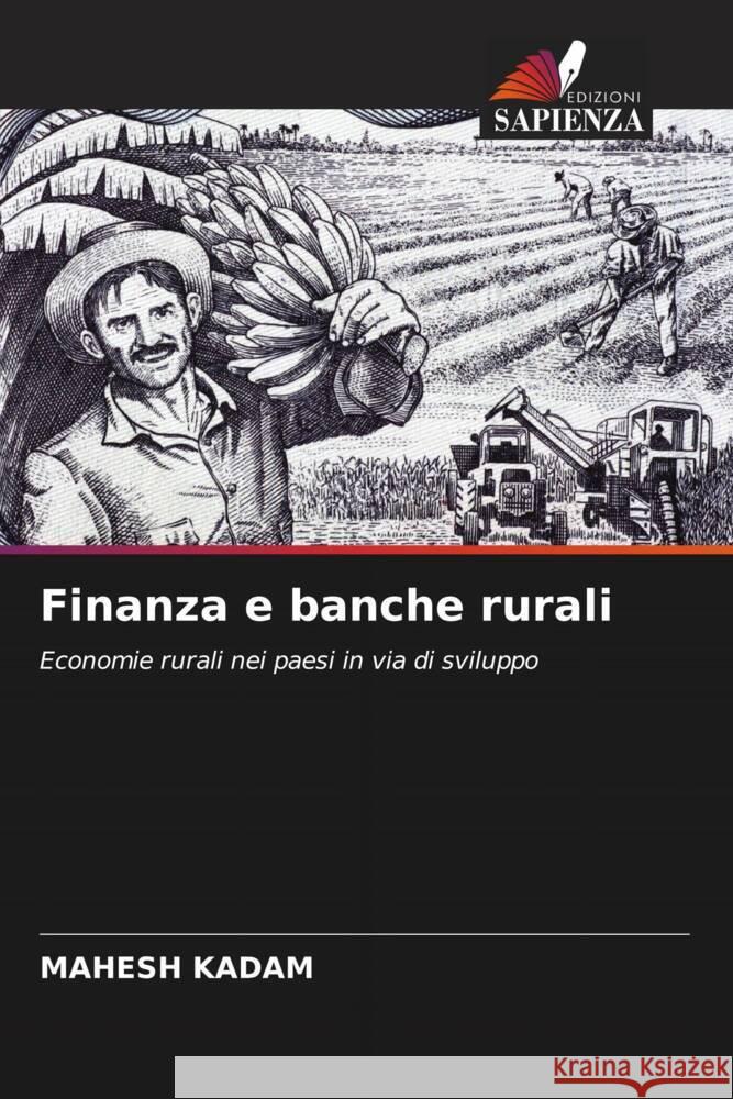 Finanza e banche rurali Kadam, Mahesh 9786204654164 Edizioni Sapienza - książka