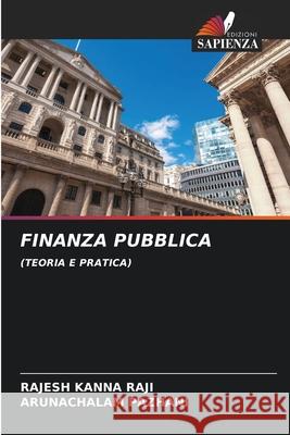 FINANZA PUBBLICA Raji, Rajesh Kanna, Pazhani, Arunachalam 9786208479718 Edizioni Sapienza - książka