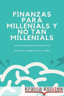 Finanzas para millenials y no tan millenials. Ricardo Bobadill 9781099156915 Independently Published - książka