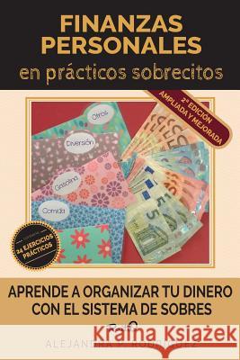 Finanzas personales en prácticos sobrecitos - 2a Edición: Aprende a organizar tu dinero con el sistema de sobres Rodríguez, Alejandra P. 9781792821431 Independently Published - książka