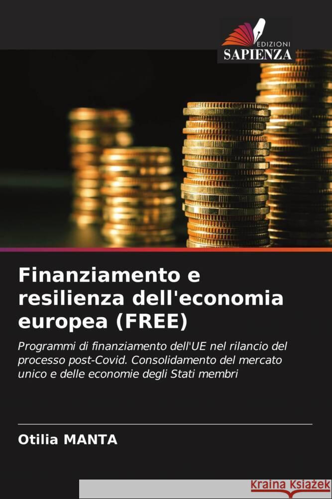 Finanziamento e resilienza dell'economia europea (FREE) Manta, Otilia 9786204641201 Edizioni Sapienza - książka