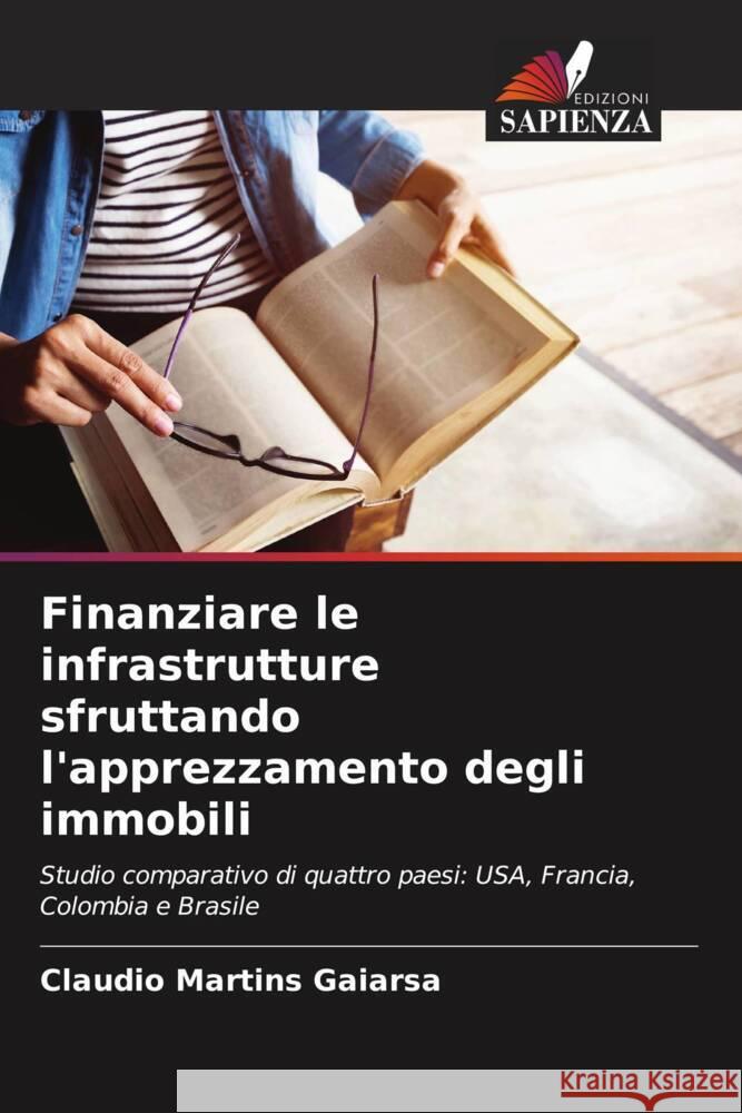 Finanziare le infrastrutture sfruttando l'apprezzamento degli immobili Gaiarsa, Claudio Martins 9786208540562 Edizioni Sapienza - książka