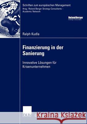 Finanzierung in Der Sanierung: Innovative Lösungen Für Krisenunternehmen Eilenberger, Prof Dr Guido 9783835000254 Deutscher Universitats Verlag - książka