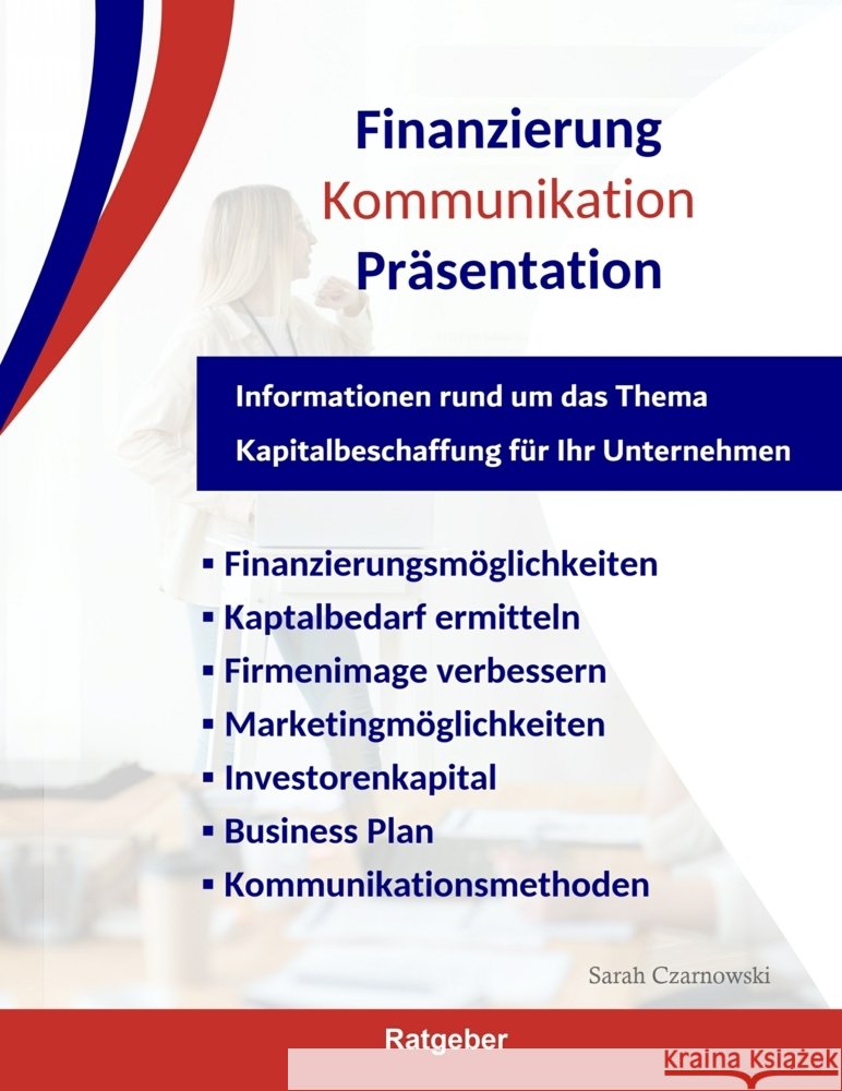 Finanzierung - Kommunikation - Präsentation Czarnowski, Sarah 9783911260022 Czarah® - książka
