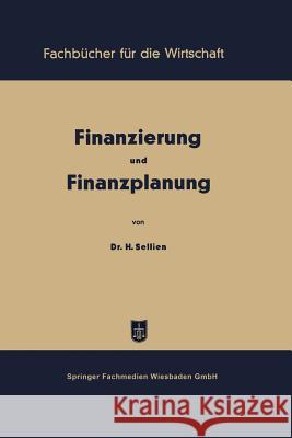 Finanzierung Und Finanzplanung Sellien, Helmut 9783663126300 Gabler Verlag - książka