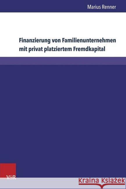 Finanzierung Von Familienunternehmen Mit Privat Platziertem Fremdkapital Renner, Marius 9783847105664 V&r Unipress - książka