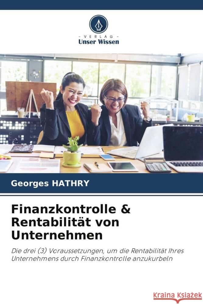 Finanzkontrolle & Rentabilit?t von Unternehmen Georges Hathry 9786207286362 Verlag Unser Wissen - książka