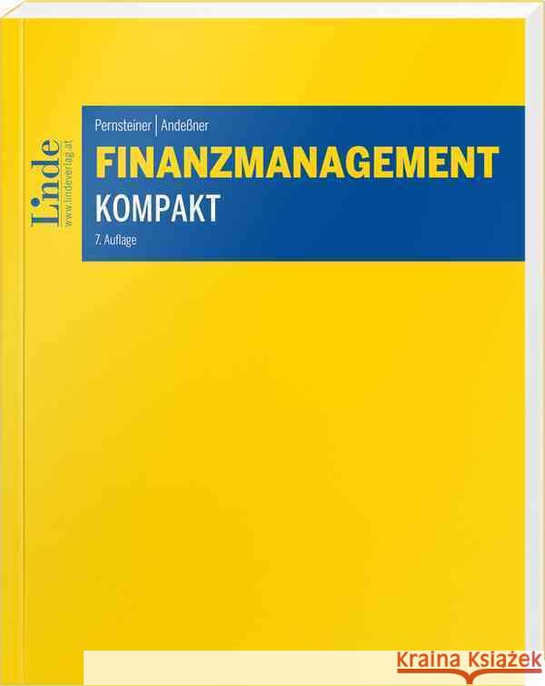 Finanzmanagement kompakt Pernsteiner, Helmut, Andeßner, René 9783707345933 Linde, Wien - książka