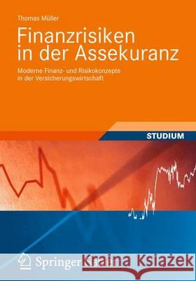 Finanzrisiken in Der Assekuranz: Moderne Finanz- Und Risikokonzepte in Der Versicherungswirtschaft Müller, Thomas 9783834819062 Springer Vieweg - książka