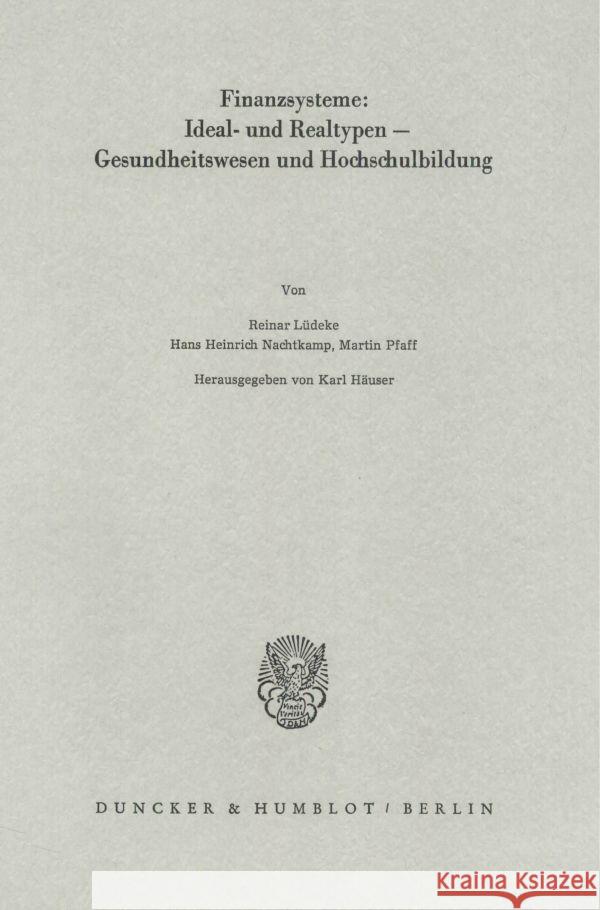 Finanzsysteme: Ideal- und Realtypen - Gesundheitswesen und Hochschulbildung.  9783428054190 Duncker & Humblot - książka