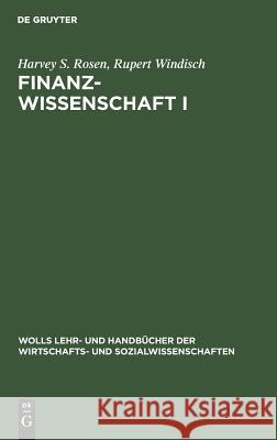 Finanzwissenschaft I Harvey S Rosen, Rupert Windisch, Ernst Oberdieck 9783486211634 Walter de Gruyter - książka