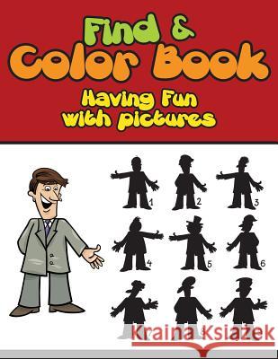 Find & Color Book: Having Fun with Pictures Bowe Packer 9781511804189 Createspace - książka