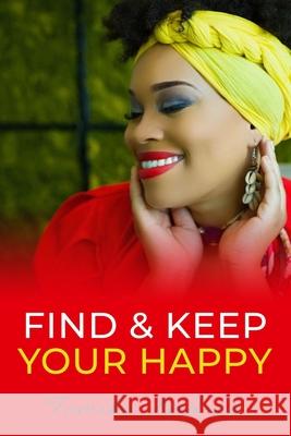 Find & Keep Your Happy Tamika Andrea Johnson 9781734998504 Tamika Andrea - książka