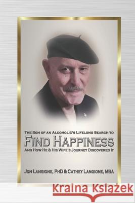 Find Happiness Cathey Langione Mba, Jon Langione, PhD 9798540680851 Independently Published - książka