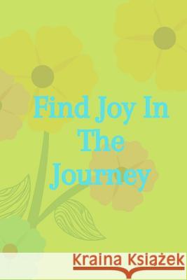 Find Joy In The Journey Iam Enough Notey Journals 9781097248391 Independently Published - książka