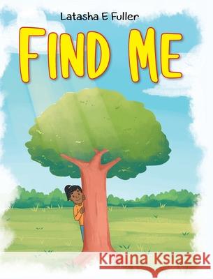 Find Me Latasha E Fuller 9781098092870 Christian Faith - książka