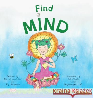 Find Mind: Dzogchen for Kids (an introduction to Meditation, Short Moments of Strong Mind) Rinpoche, Ziji 9781999353773 Short Moments for Kids Ltd - książka