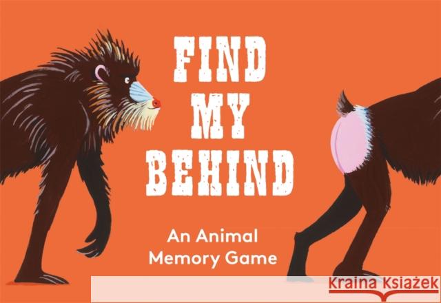 Find My Behind: An Animal Memory Game Daniel Frost 9780857829160 Laurence King - książka