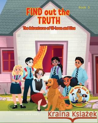 Find Out the Truth (What Would Jesus Do Series) Book 3: A Christian Book about the Quest for the Truth. Sybrand Jvr Lucia S Kseniia Pavska 9781067225919 Ciana Publishers - książka