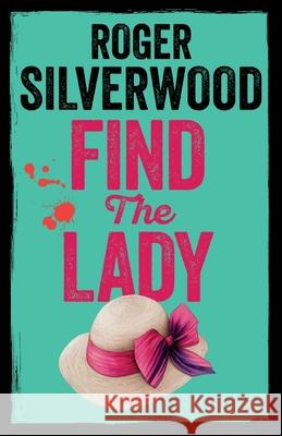 Find the Lady Roger Silverwood 9781805731887 Joffe Books Ltd - książka