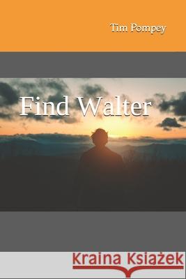Find Walter Tim Pompey 9781499268287 Createspace - książka