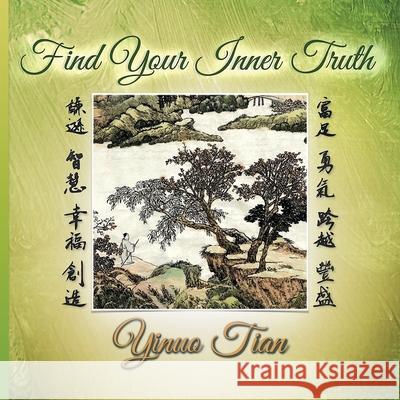 Find your inner Truth Yinuo Tian 9781733644624 Arnica Press - książka