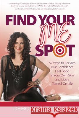 Find Your Me Spot Deborah Kagan 9780984000111 Sacred Interiors - książka