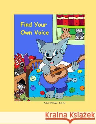 Find Your Own Voice Moondancer Voller Eve E. Schafer Justin Zeno 9781482041200 Createspace - książka