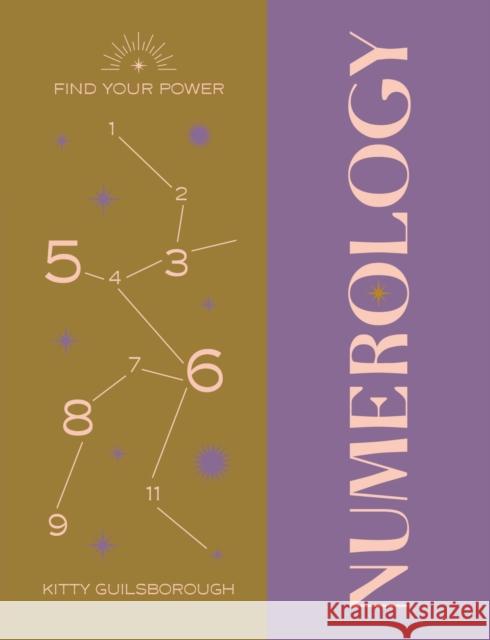 Find Your Power: Numerology Kitty Guilsborough 9781841815381 Octopus Publishing Group - książka