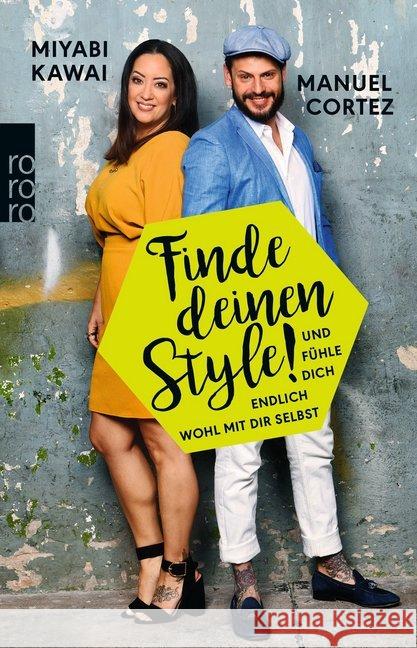 Finde deinen Style! : Und fühle dich endlich wohl mit dir selbst Kawai, Miyabi; Cortez, Manuel 9783499633423 Rowohlt TB. - książka