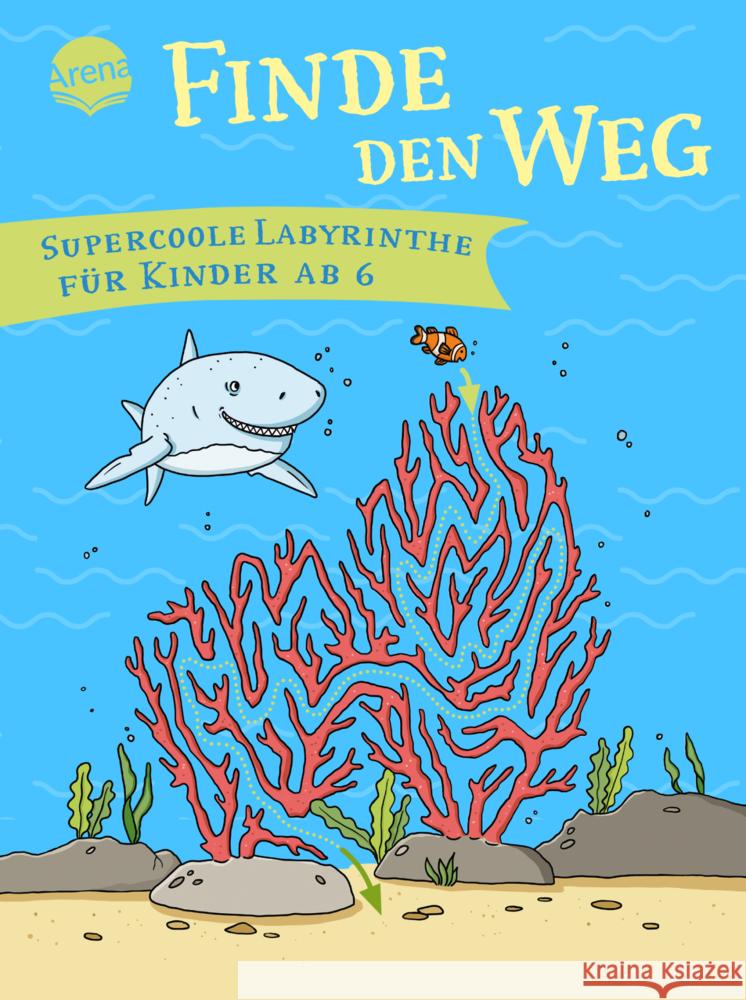 Finde den Weg. Supercoole Labyrinthe für Kinder ab 6 Teichmann, Meike 9783401719320 Arena - książka