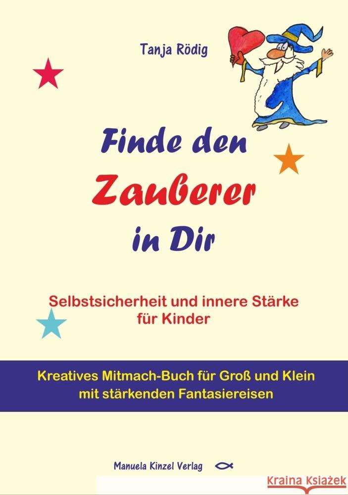 Finde den Zauberer in Dir Rödig, Tanja 9783955441517 Kinzel - książka