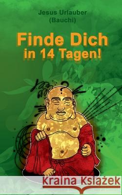 Finde Dich in 14 Tagen Jesus Urlauber 9783754383988 Books on Demand - książka