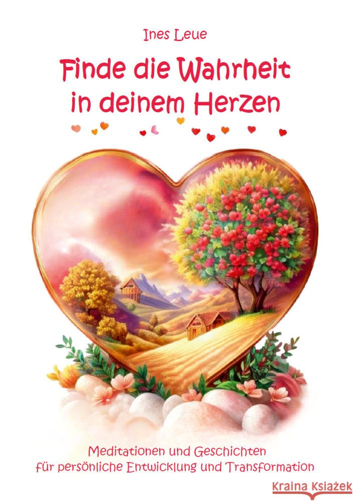 Finde die Wahrheit in deinem Herzen Leue, Ines 9783967382662 Angelina Schulze Verlag - książka