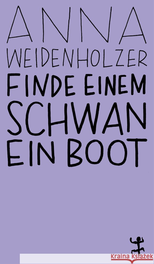 Finde einem Schwan ein Boot Weidenholzer, Anna 9783751845373 Matthes & Seitz Berlin - książka