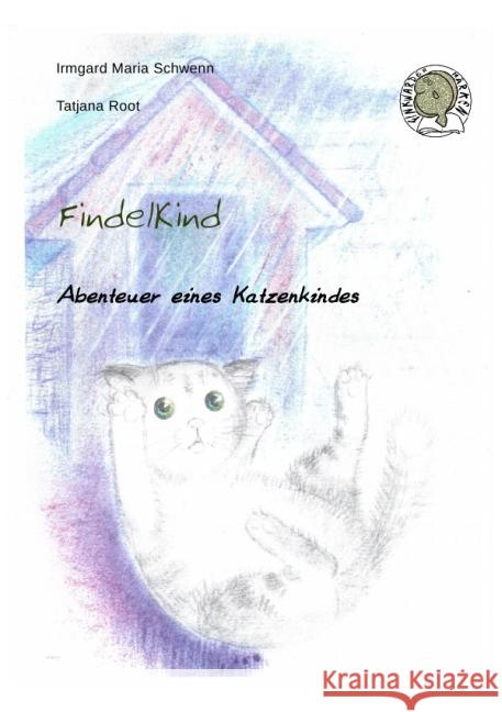 Findelkind : Abenteuer eines Katzenkindes Schwenn, Irmgard Maria 9783737577212 epubli - książka