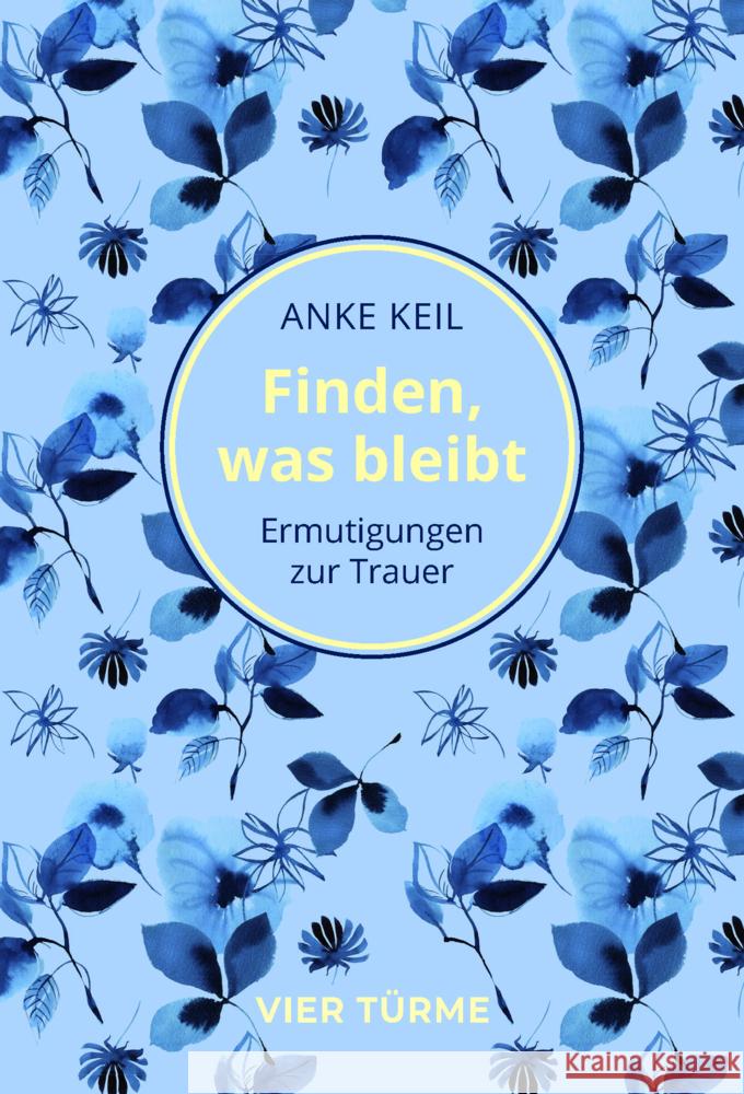 Finden, was bleibt Keil, Anke 9783736505193 Vier Türme - książka