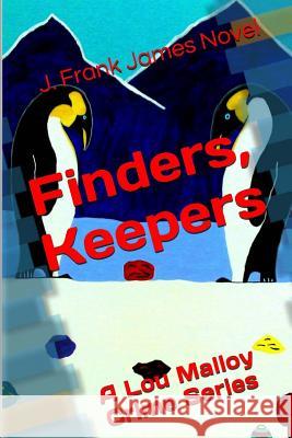 Finders, Keepers J. Frank James 9781502573520 Createspace - książka
